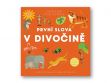 První slova V divočině